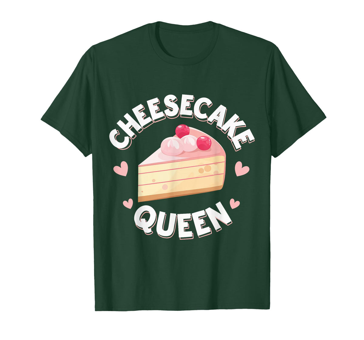 Cheesecake Cheesecake Queen T-Shirt