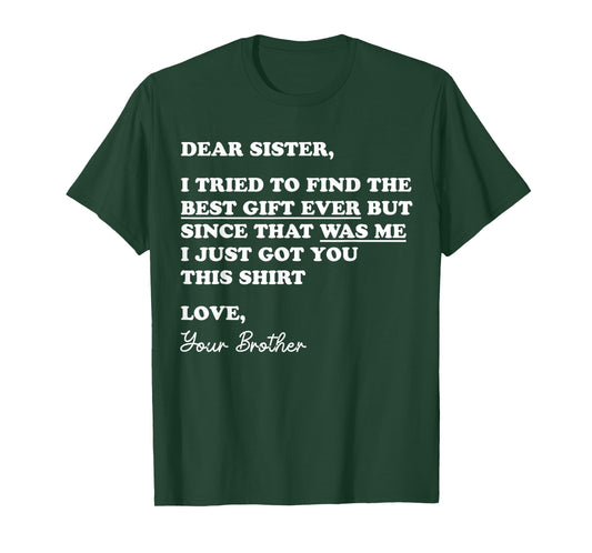 Dear Sister Funny Sibling Humor Joke for Sister from Brother T-Shirt