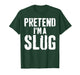 Lazy Easy Halloween Costume Pretend I'm A Slug T-Shirt