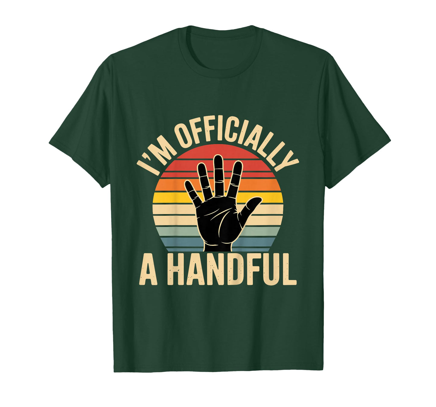 Funny I'm Officially A Handful Five 5th Birthday T-Shirt