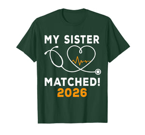 My Sister Matched Medical Student Residency Match Day 2026 T-Shirt