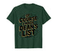 of Course I Made Dean’s List, Teacher and Dean of Student T-Shirt