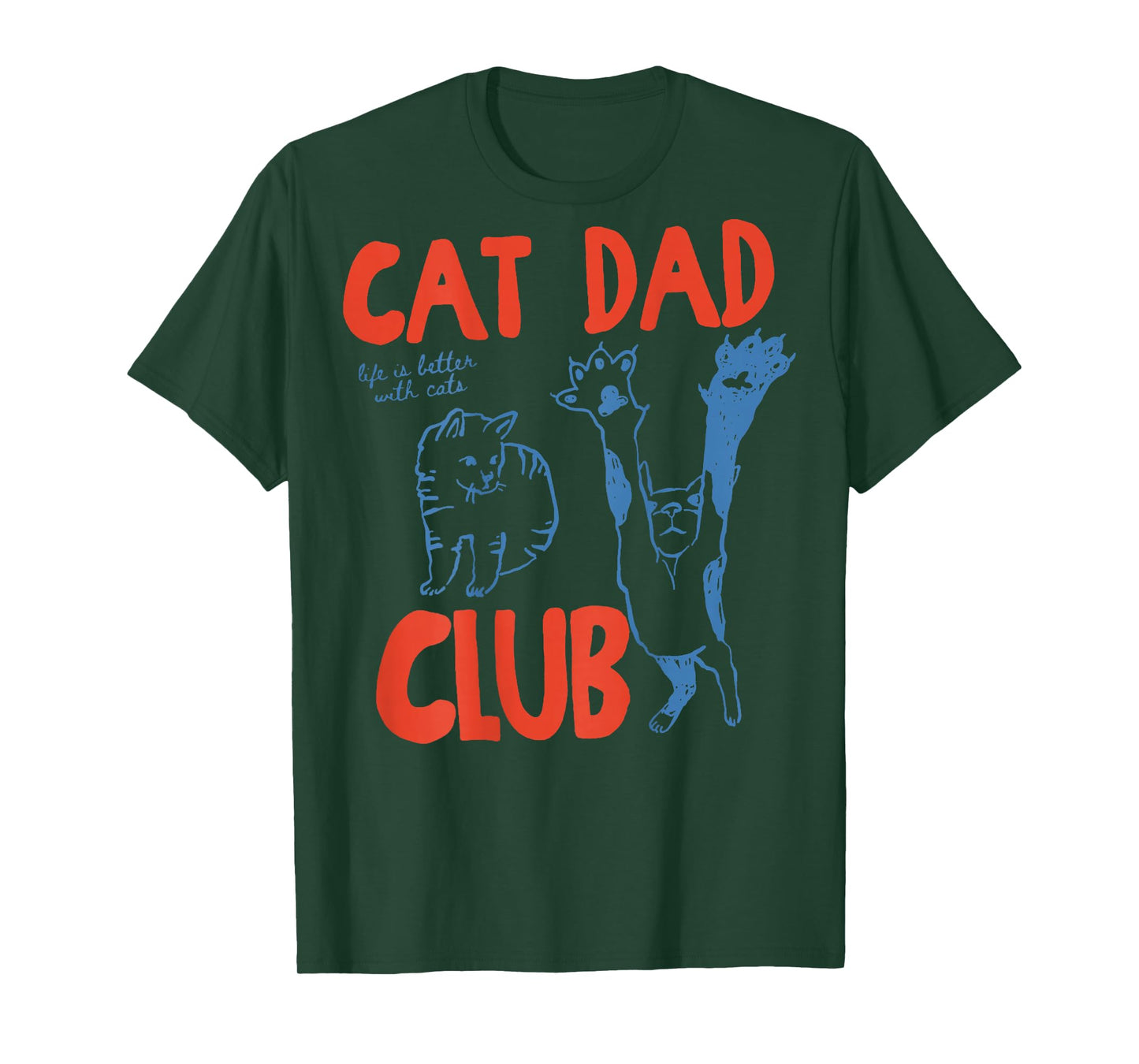 (ON Back) Cat Dad Club Life is Better with Cats Father's Day T-Shirt