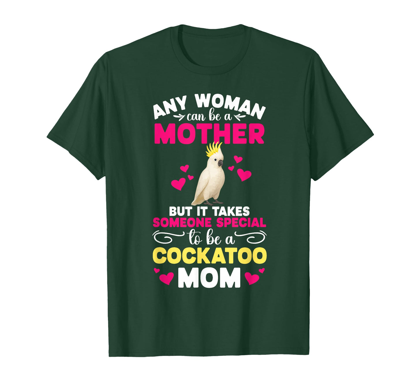 to Be A Cockatoo Mom Cockatoo Owner Cockatoo Lover T-Shirt