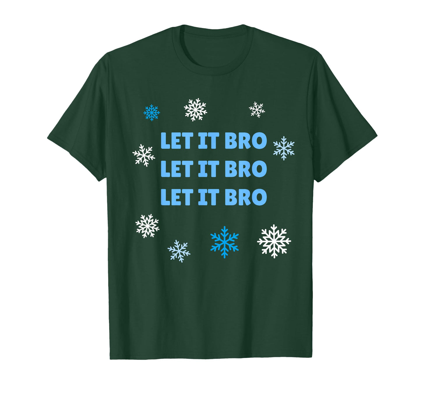Let It Bro Let It Bro Christmas Holiday Shirt T-Shirt