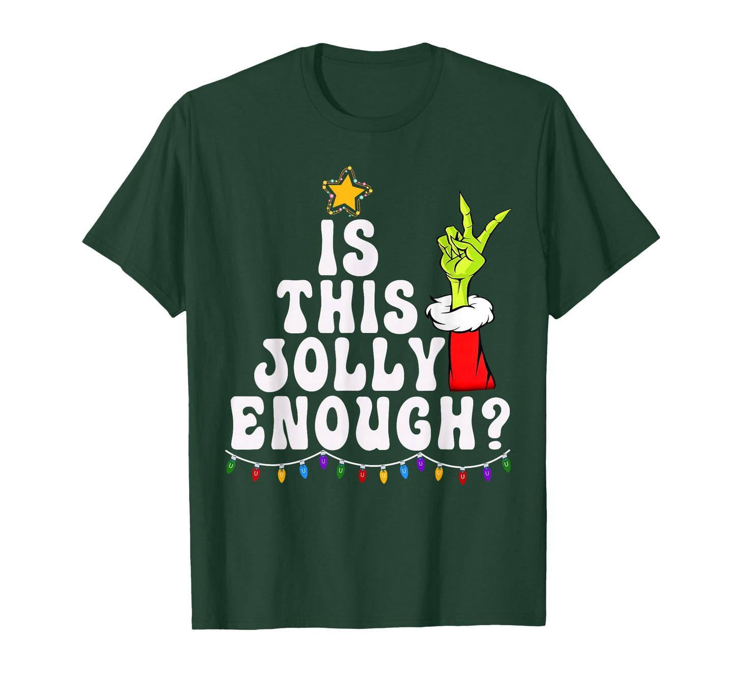 is This Jolly Enough Green Merry Christmas Tree Lights Funny T-Shirt