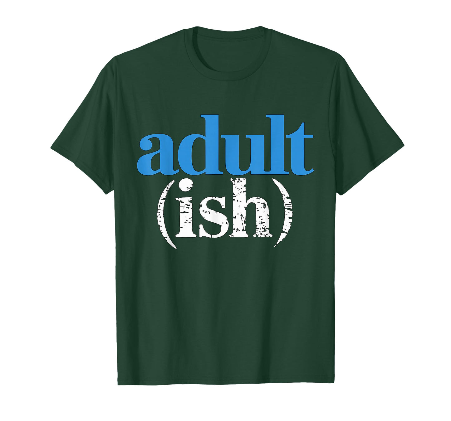 Adultish Adult (ish) T-Shirt