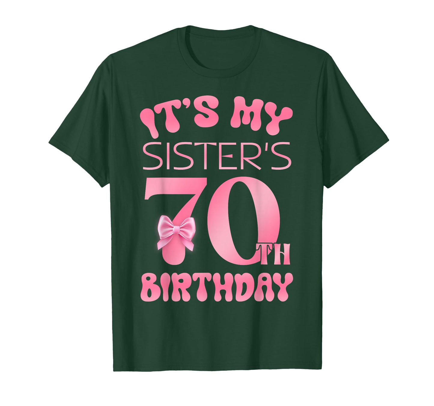 It's My Sister's 70th Birthday Girl Pink Party Themes T-Shirt