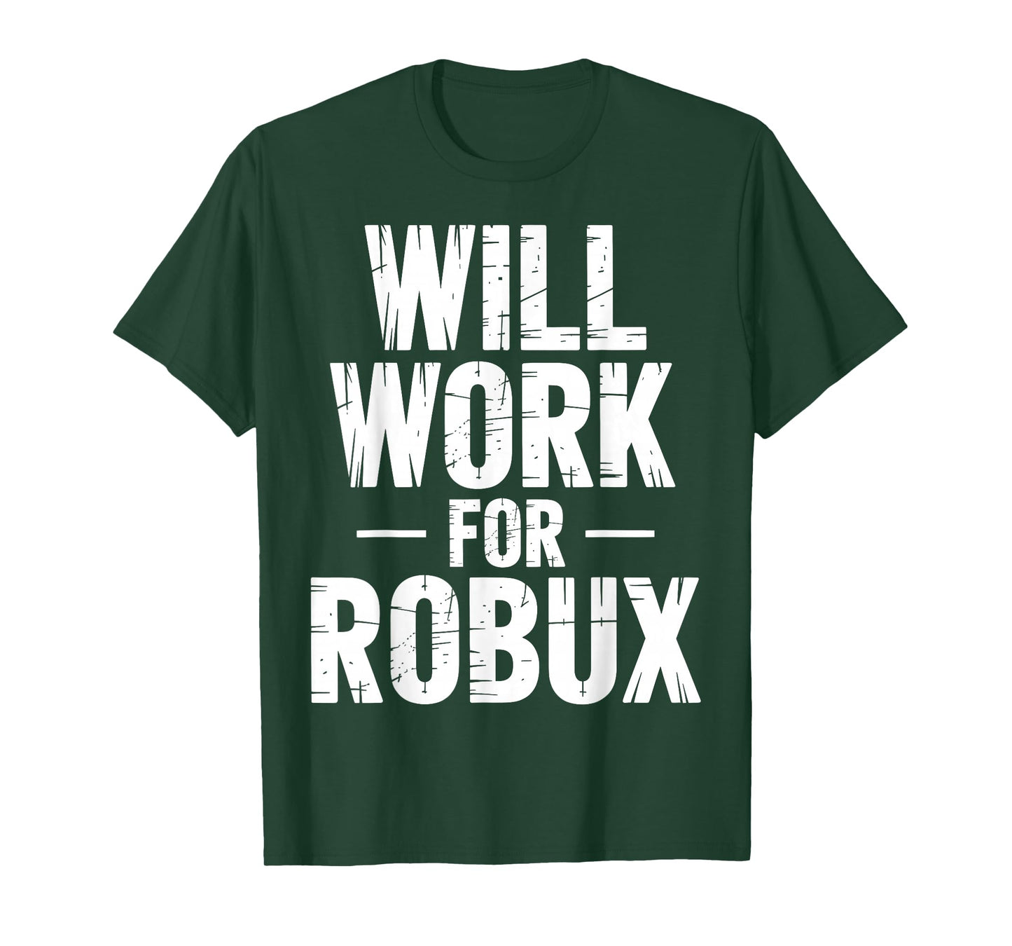 I Will Work for Robux Quote Funny Gamer Video Game Noob T-Shirt