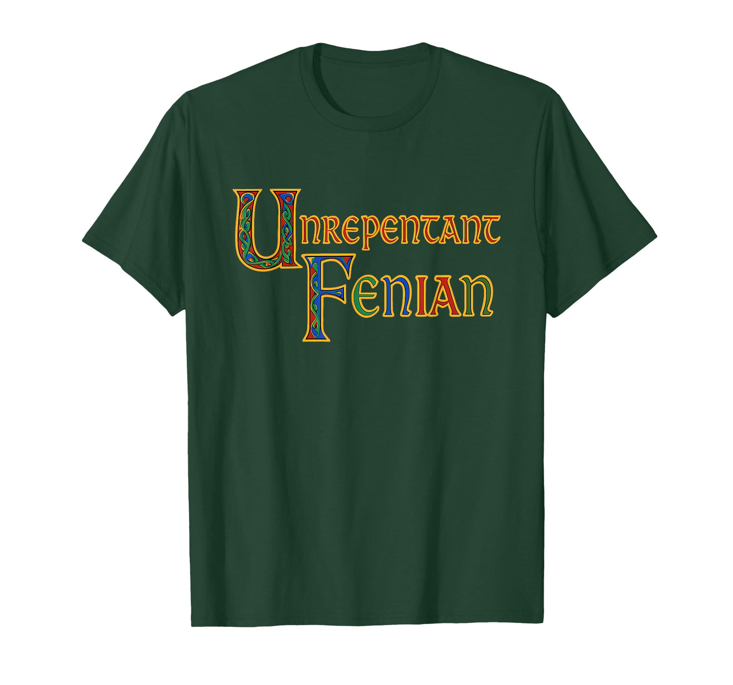 Unrepentant Fenian - Irish History Medieval Political Quote T-Shirt
