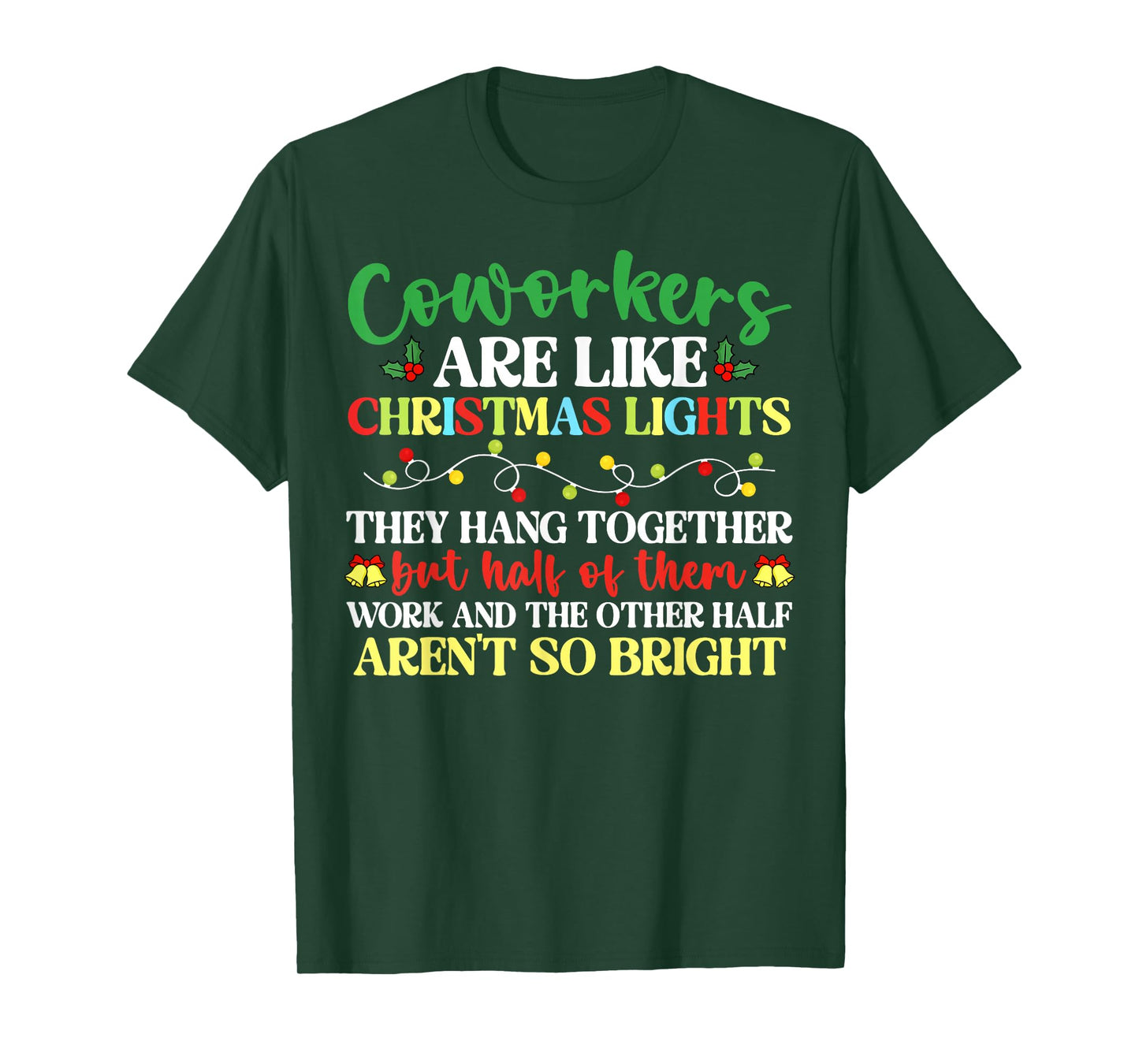 Co-Workers are Like Christmas Lights They Hang Together T-Shirt