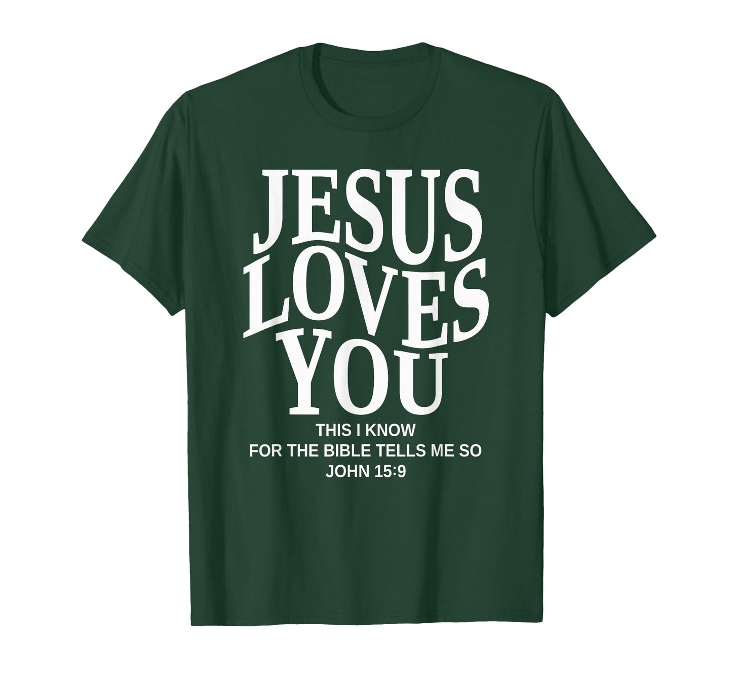 Jesus Loves You This I Know for The Bible Tells Me So, Faith T-Shirt