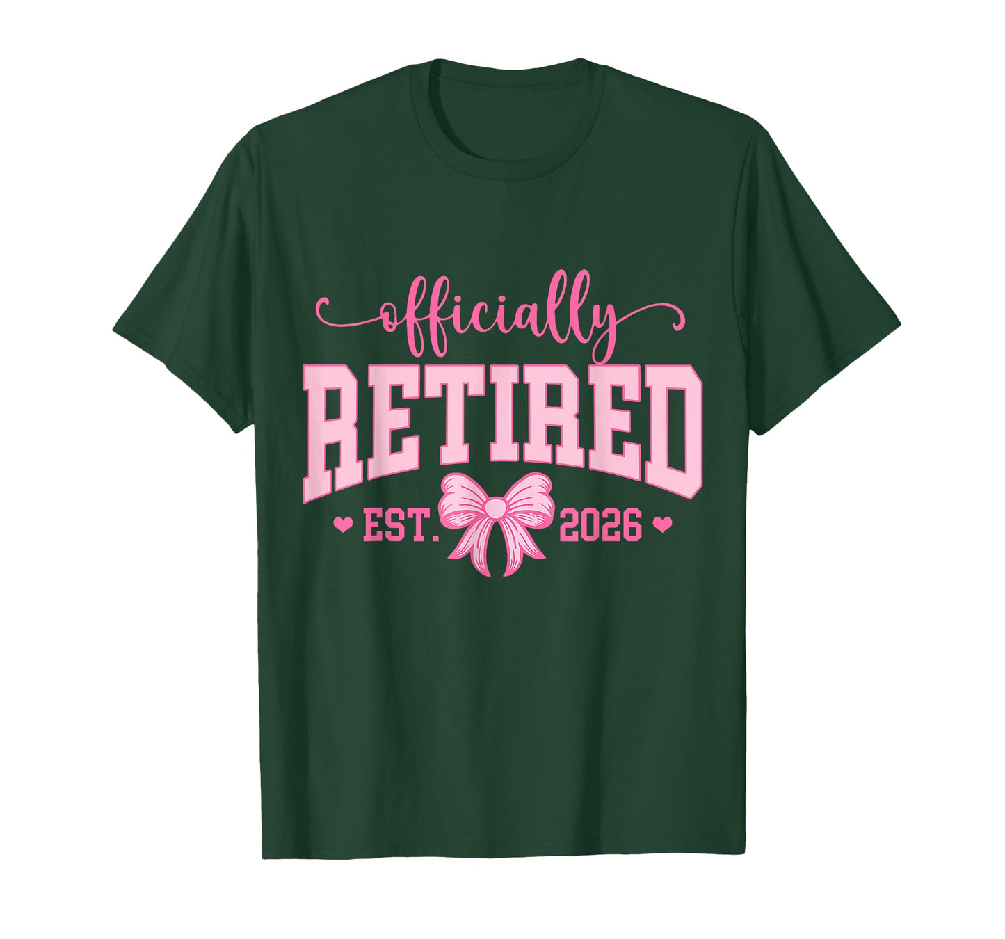 Pink Bow Officially Retired 2026 Retirement Men Women Retire T-Shirt