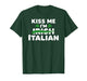 Kiss me I'm Irish Italian St Patrick's Day T-Shirt
