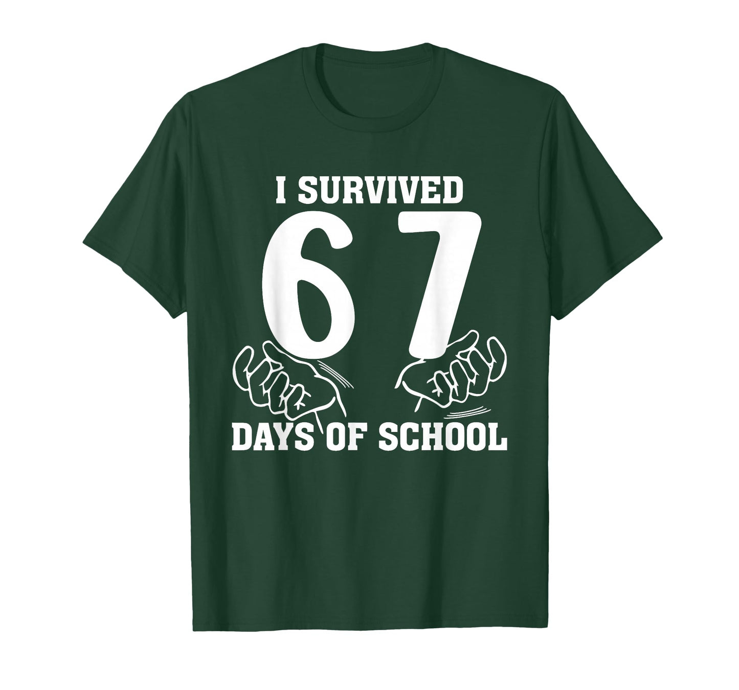 I Survived 67 Days of School Funny 67 Teachers Students Meme T-Shirt