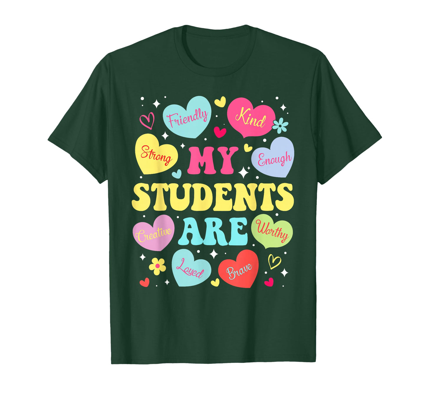 My Students are My Valentine Strong Kind Brave Loved T-Shirt
