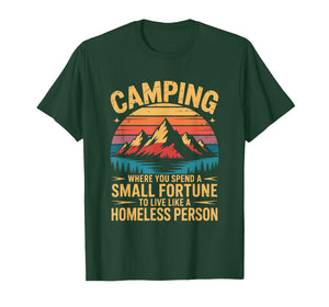 Camping Where You Spend a Small Fortune to Live, Camper T-Shirt