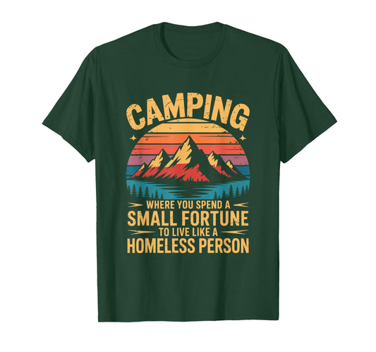 Camping Where You Spend a Small Fortune to Live, Camper T-Shirt