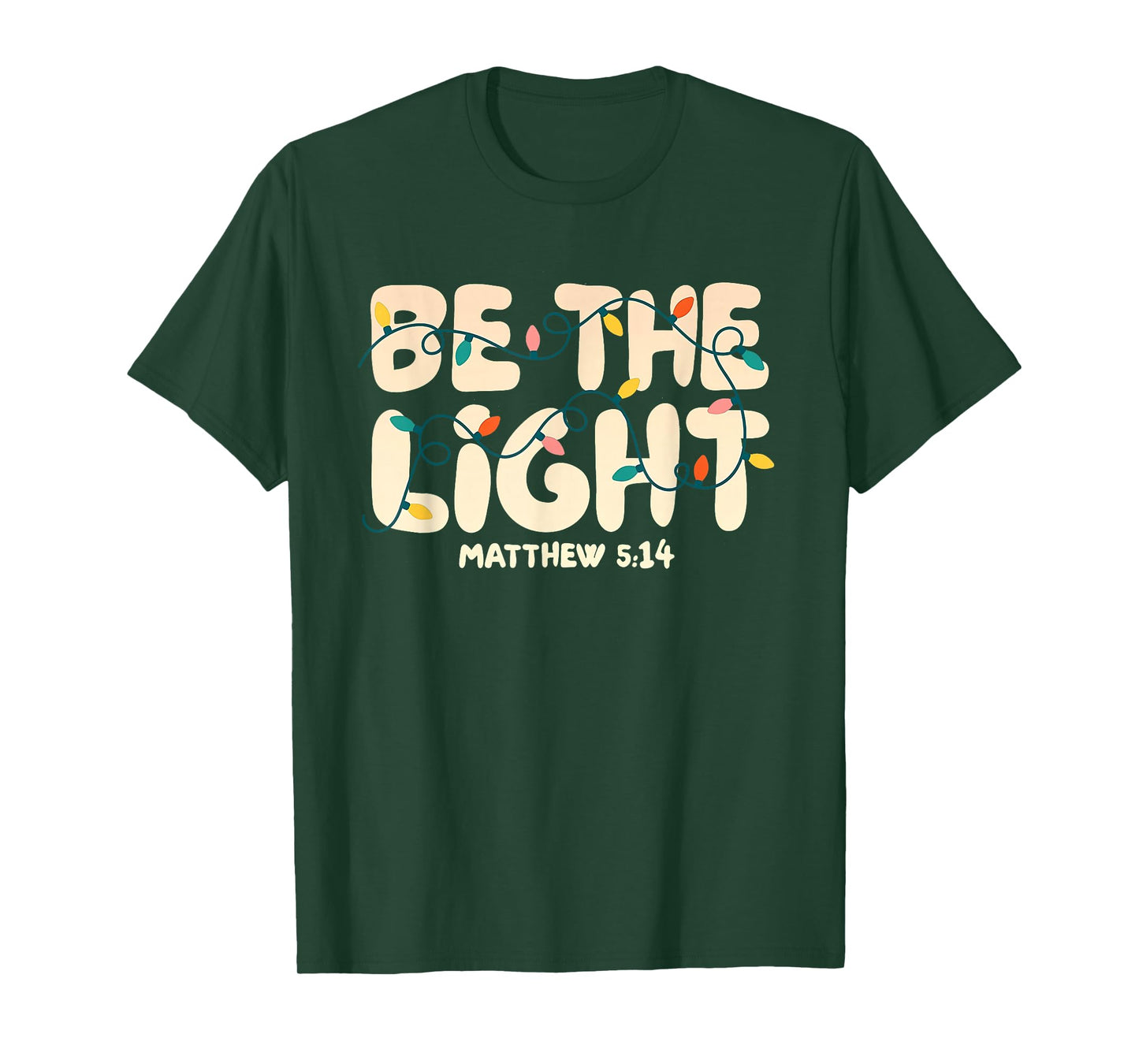 Be The Light Matthew 5:14 Bible Christian Christmas T-Shirt