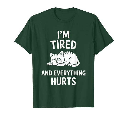 Everything Hurts Funny Cat T-Shirt