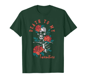 Death to My Twenties Funny R.I.P 20s, 30th Birthday Skeleton T-Shirt