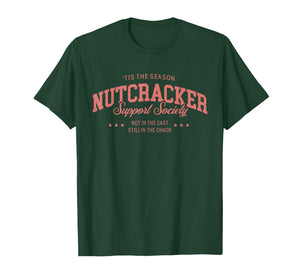 Old Fashioned Tis The Season Nutcracker Support Society Moms T-Shirt