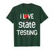 I Love (it When) State Testing (is Over) Funny Teacher T-Shirt