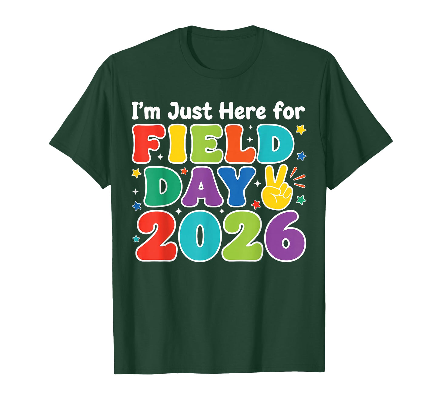 I’m Just Here for Field Day 2026 Teacher Kids Field Trip T-Shirt