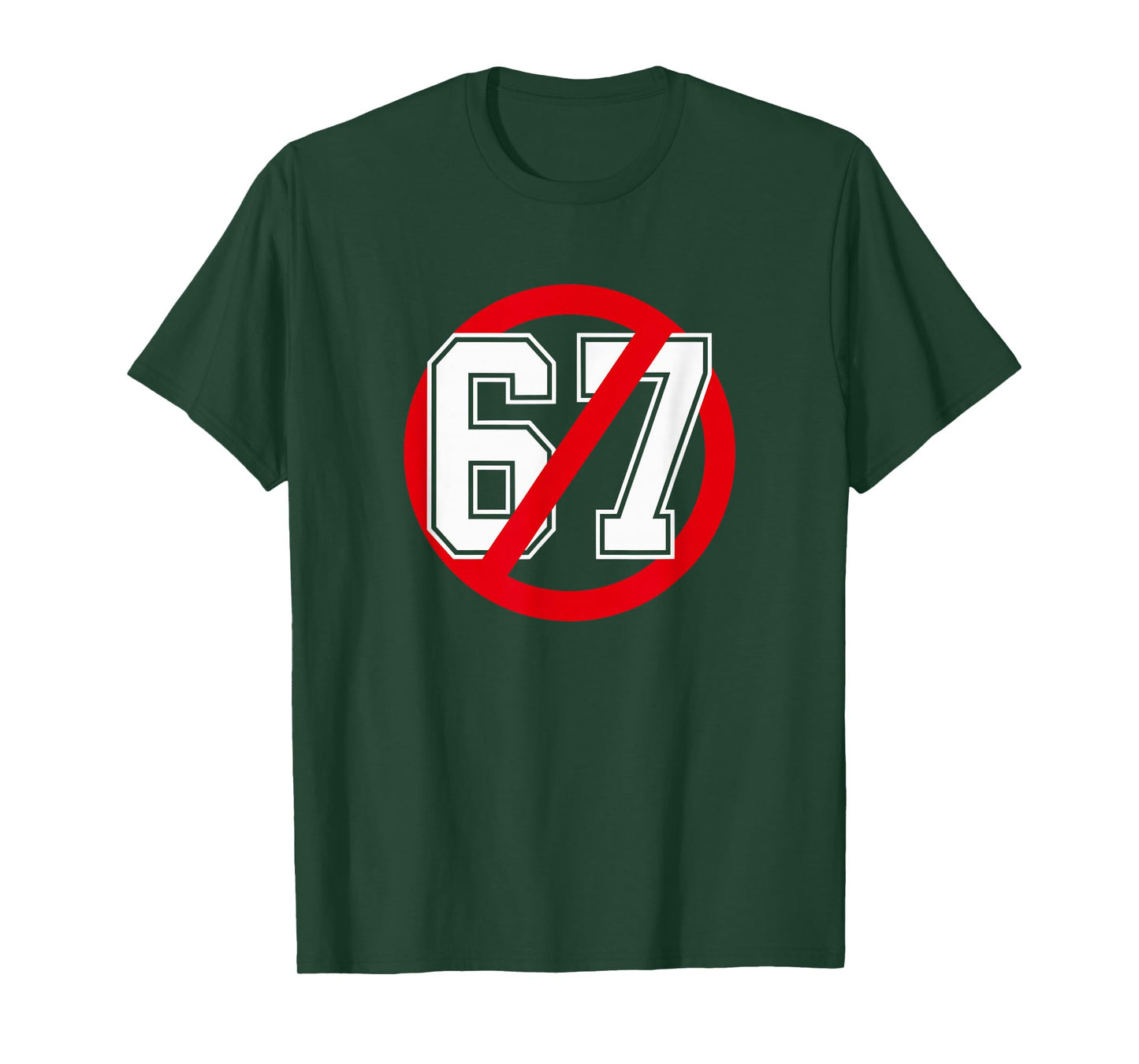 No 67 Meme Anti 6 7 Tee Funny Six Seven Slang T-Shirt