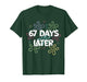 67 Days Later 67th Day of School 67 Meme Teacher Student T-Shirt