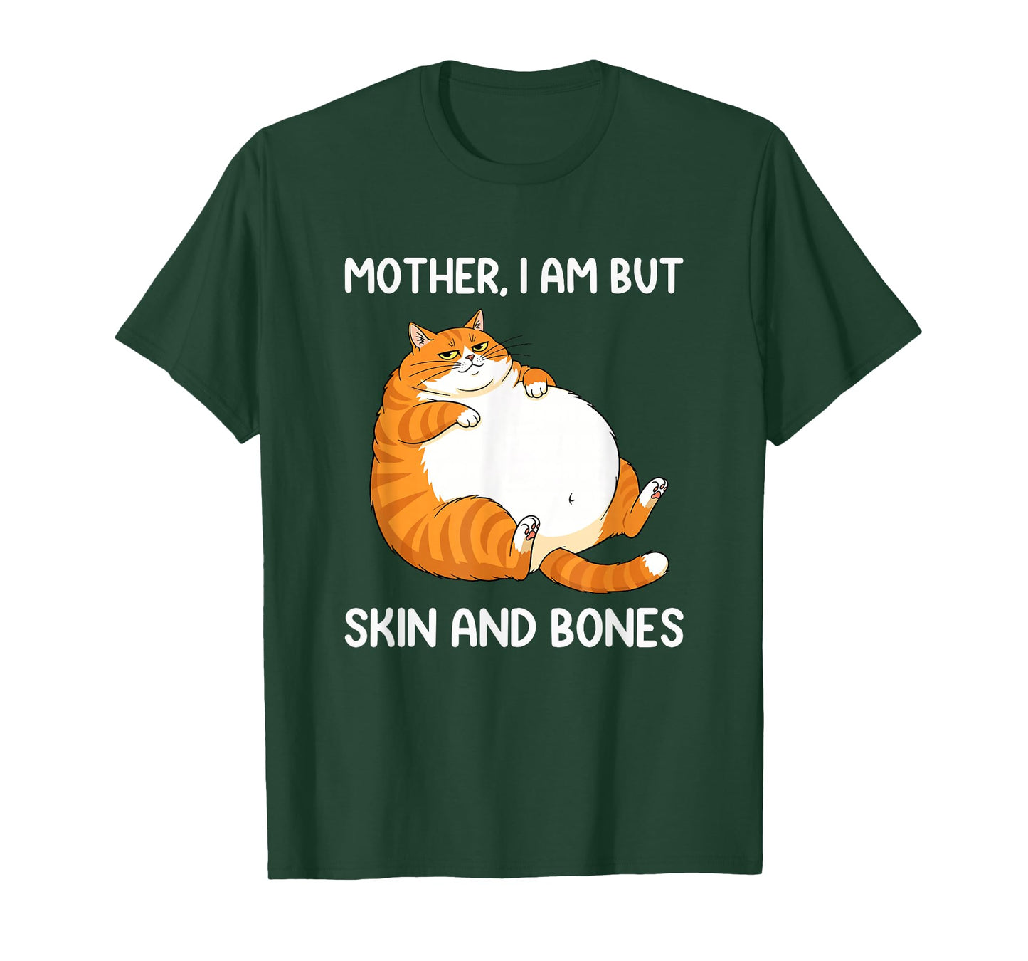 Mother I Am But Skin and Bones for Cat Mom Women Girls Cats T-Shirt