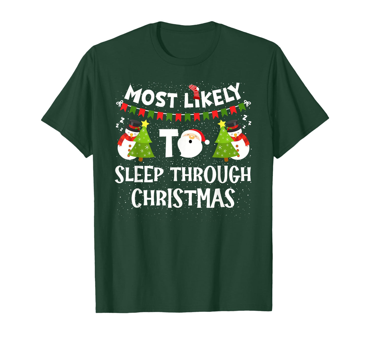Most Likely to Sleep Through Christmas Family Matching Group T-Shirt