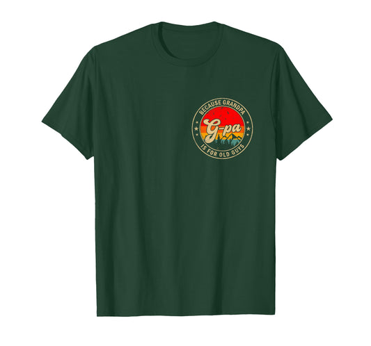 G-Pa Because Grandpa is for Old Guys Retro for Grandpa T-Shirt