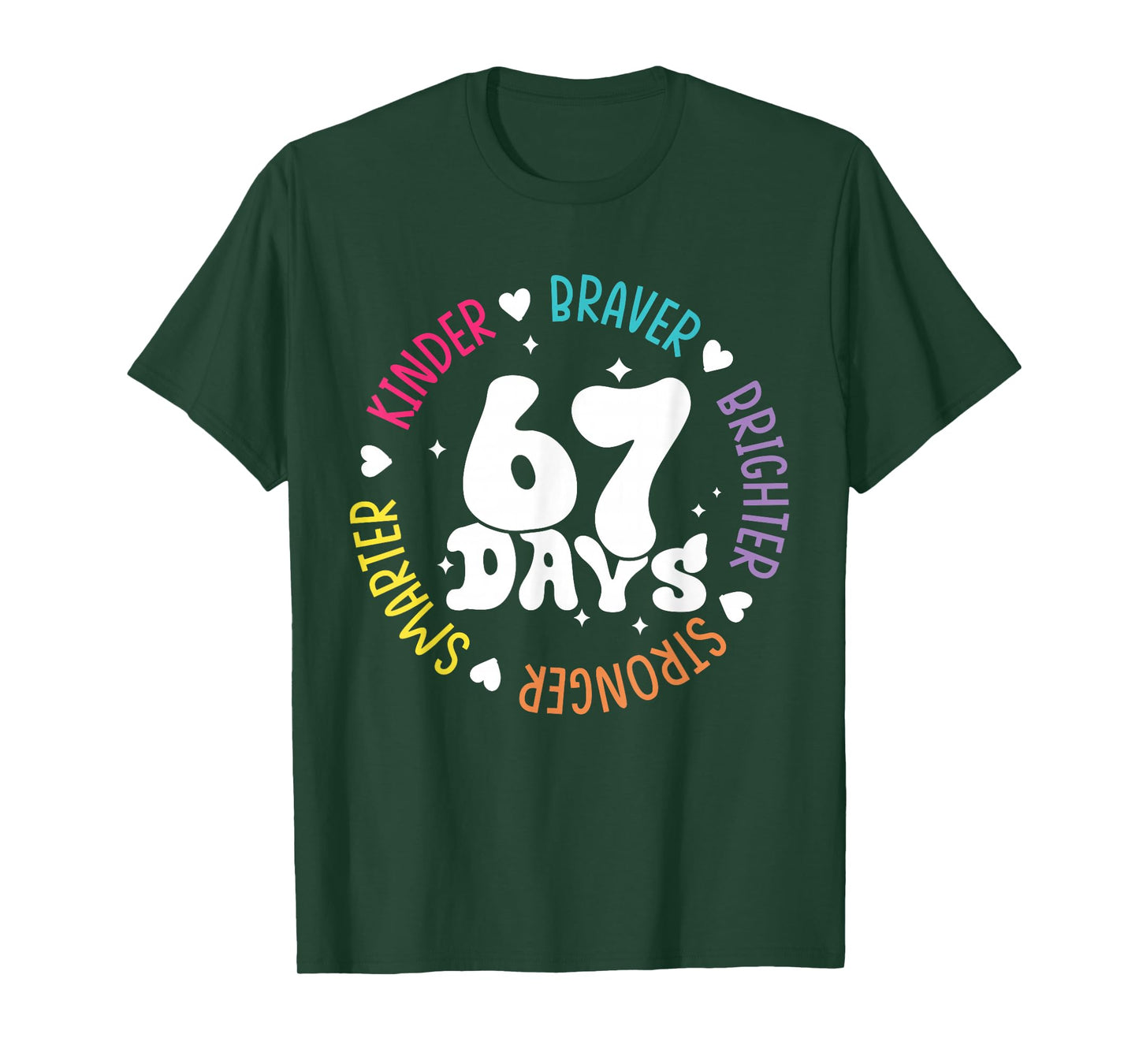 Kinder Braver Stronger Smarter 67 Days Six Seven Meme T-Shirt