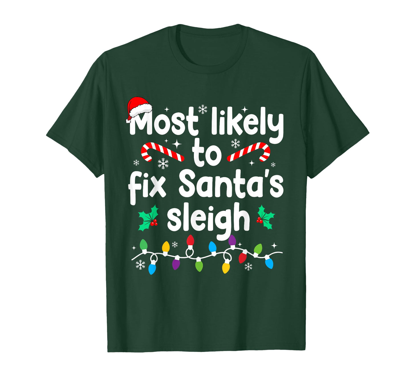 Most Likely to Fix Santa's Sleigh Christmas Pajamas T-Shirt