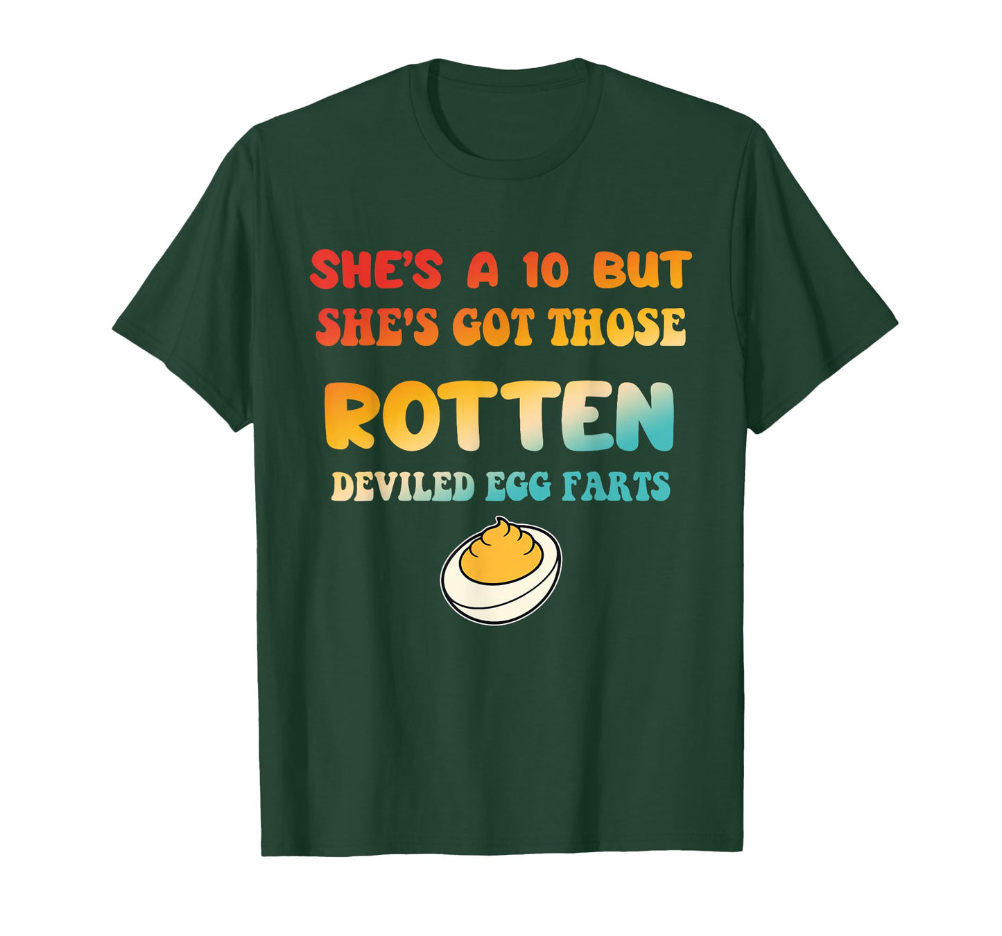 She's A-10 But She is Got Those Rotten Deviled Egg Farts T-Shirt