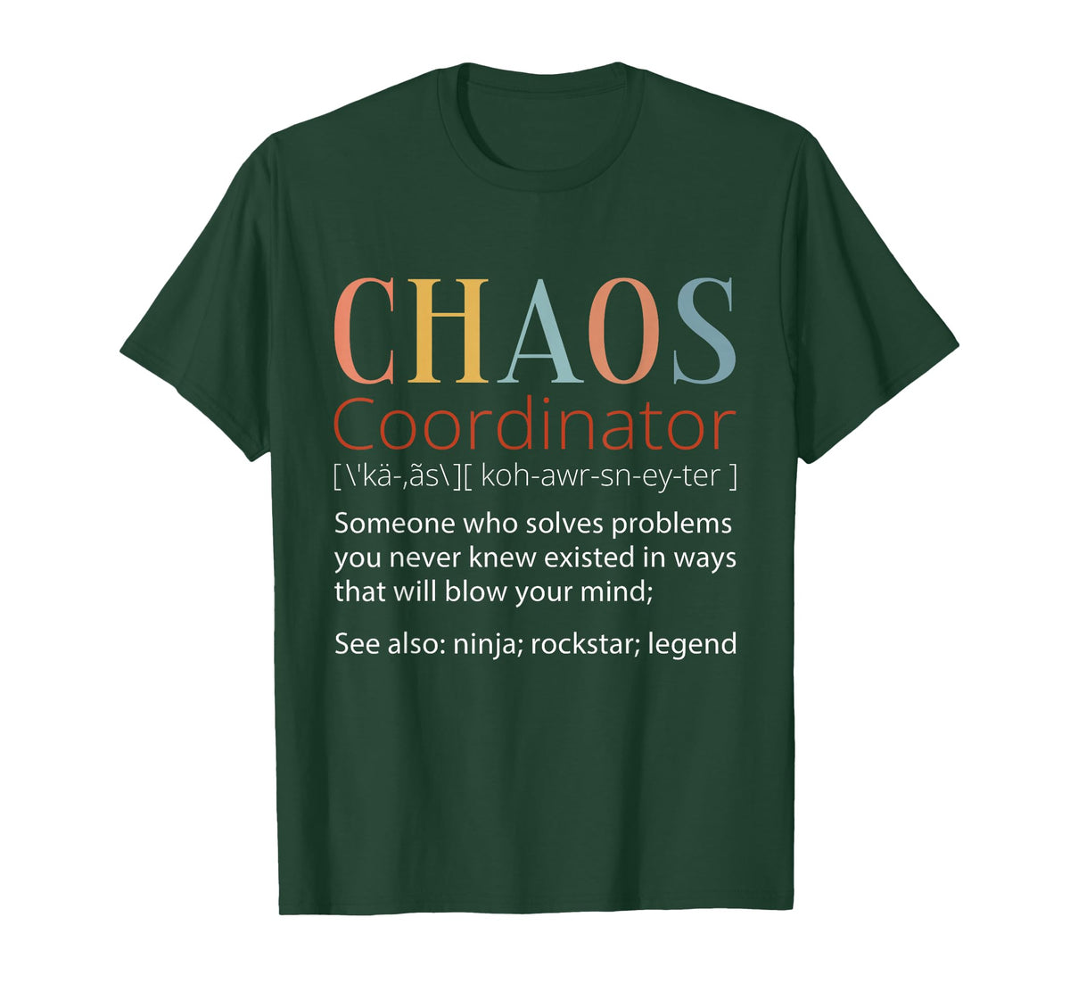 Chaos Coordinator Definition T-Shirt