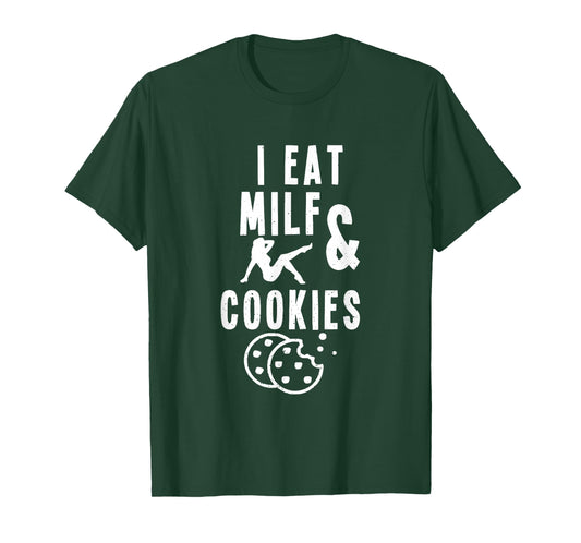 Retro Vintage I Eat Milf and Cookies Funny Cookies Lover T-Shirt