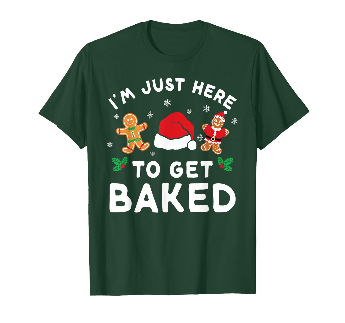 I'm Just Here to Get Baked Christmas Cookies Gingerbread T-Shirt