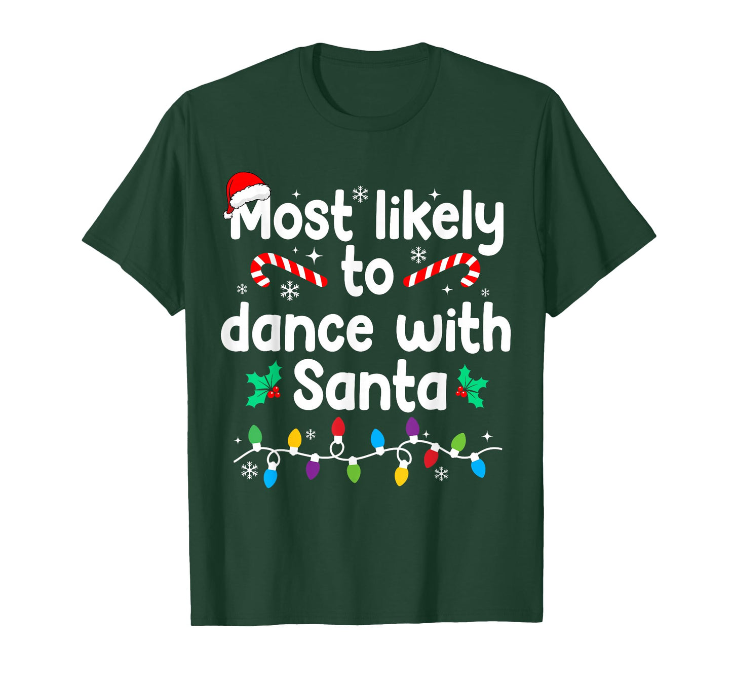 Most Likely to Dance with Santa Christmas Pajamas T-Shirt