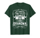 I Have Two Titles Mom and Grandma Mother’s Day Proud Grandma T-Shirt