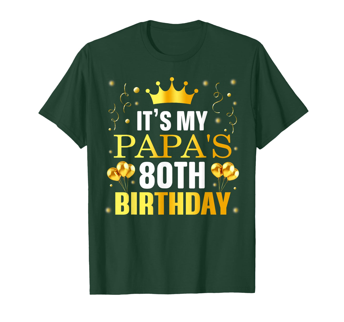 It's My Papa's 80th Birthday Happy Birthday 80 Years Old T-Shirt