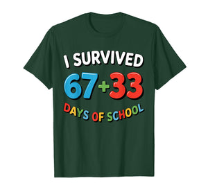 I Survived 67 + 33 Days of School 100th Day Teacher Student T-Shirt
