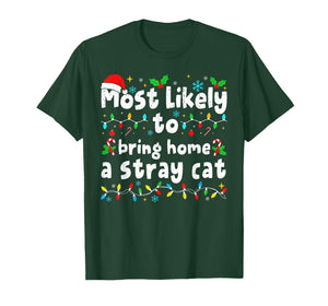 Most Likely to Bring Home A Stray Cat Matching Christmas T-Shirt