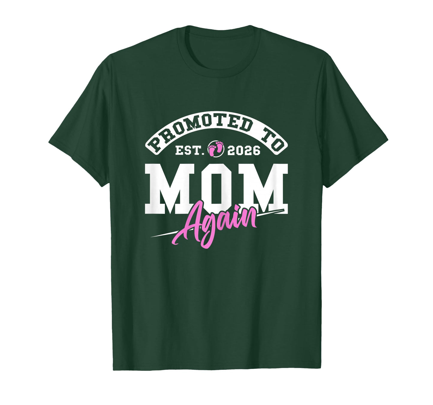 Promoted to Mom Again Est 2026 New Baby Mommy 2026 Mother T-Shirt