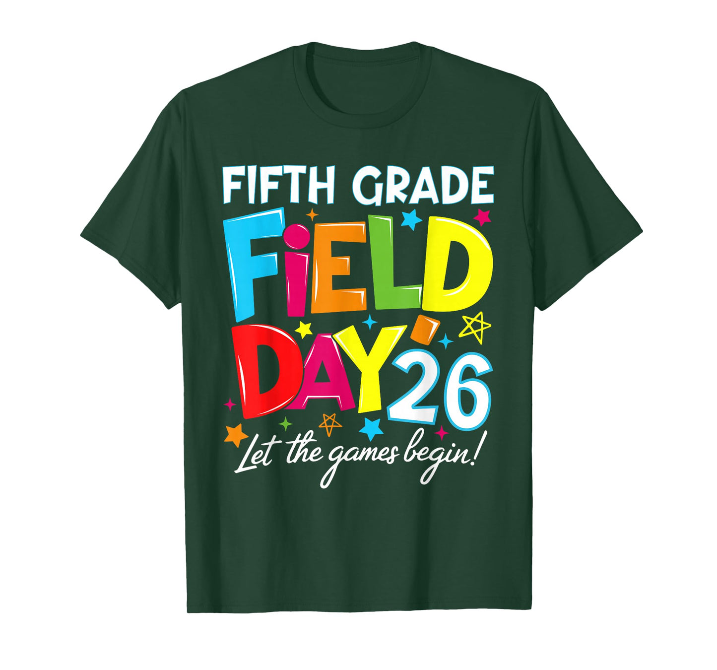 Fifth Grade Field Day 2026 Let The Games Begin Teacher Kid T-Shirt
