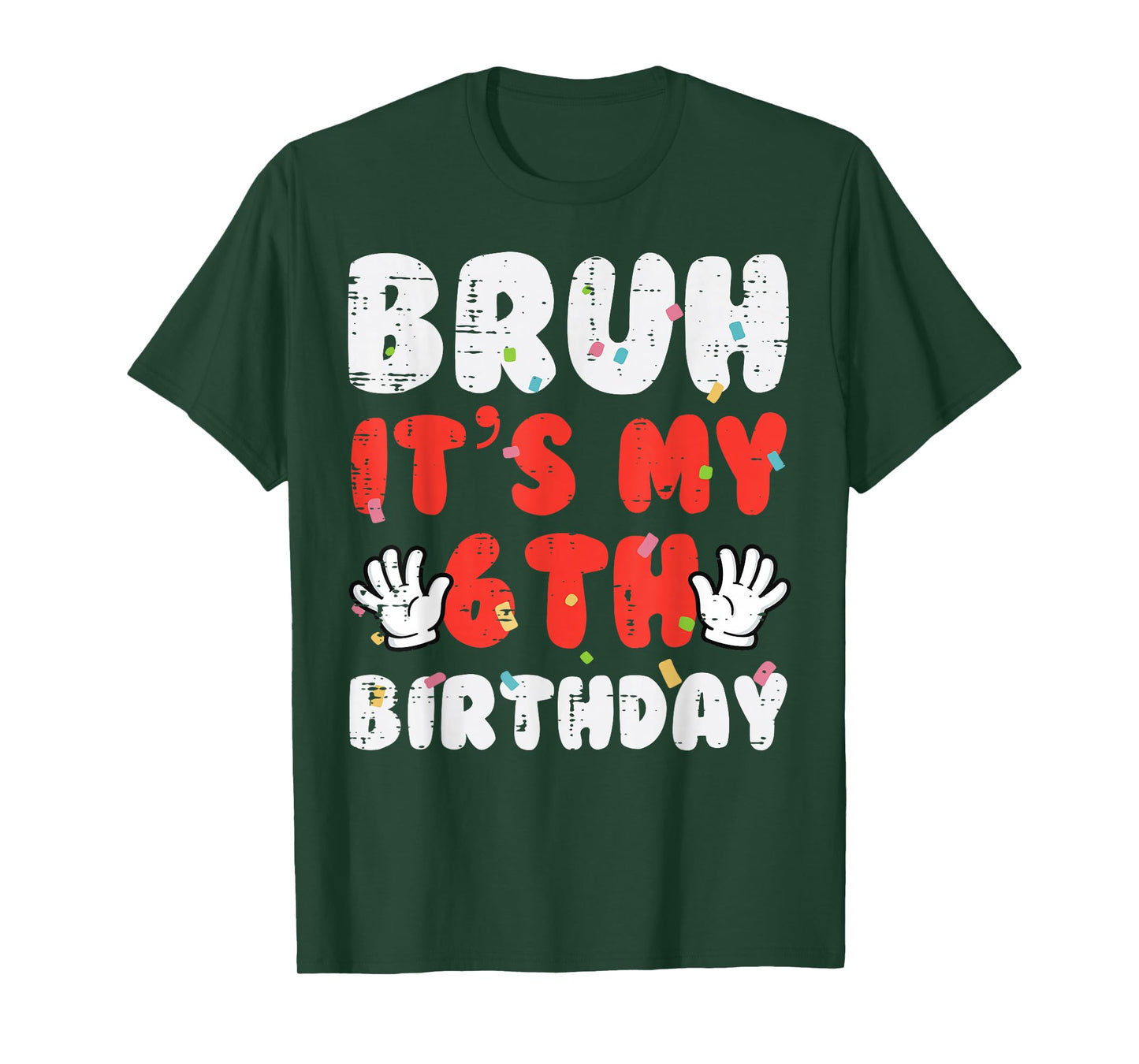Bruh Its My 6th Birthday Hands 6 Year Bday Boys Girls Kids T-Shirt