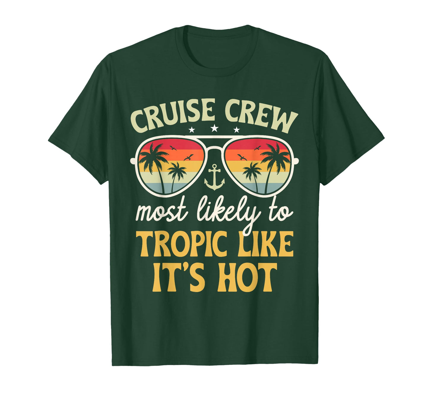 Most Likely Tropic Like It's Hot Matching Family Cruise 2026 T-Shirt