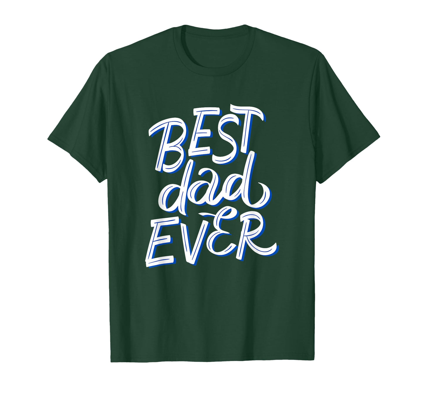 Best Dad Ever T-Shirt