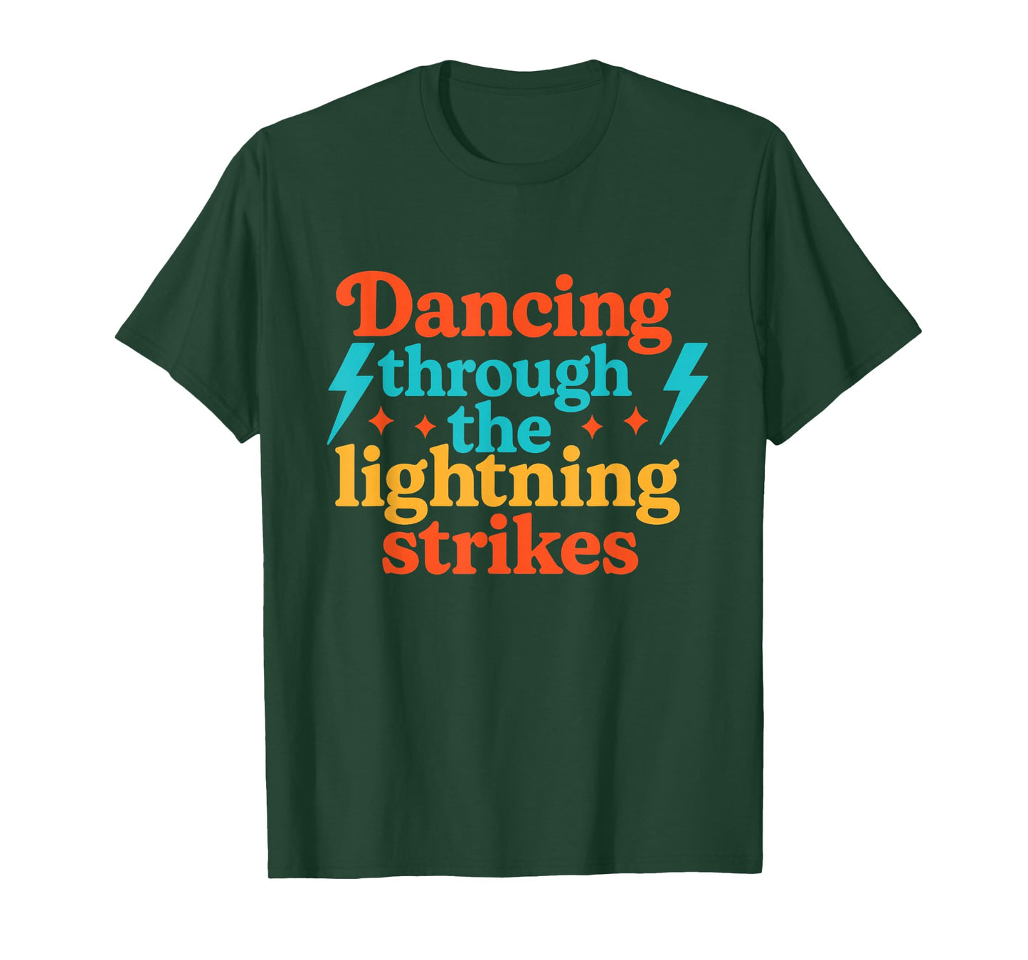 Dancing Through Lightning Strikes | Funny Dance Lover T-Shirt